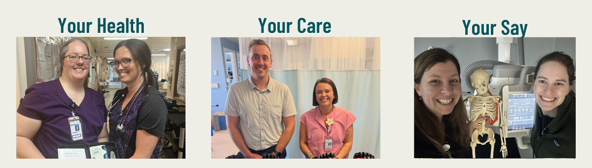 Staff members in various locations with the words Your Health Your Care Your Say